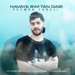 Peyman Faraji    –  Havaye Raftan Dari